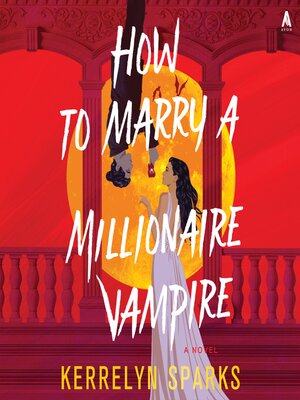 cover image of How to Marry a Millionaire Vampire